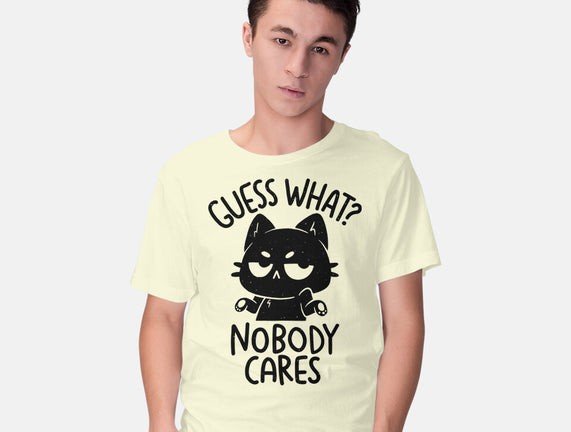 Guess What Nobody Cares