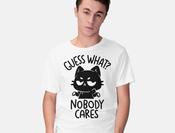 Guess What Nobody Cares