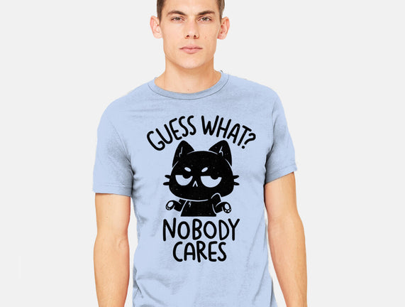 Guess What Nobody Cares