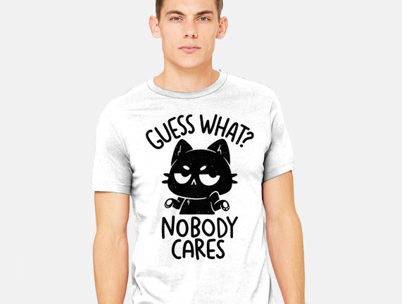 Guess What Nobody Cares