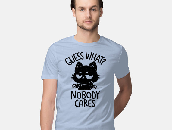 Guess What Nobody Cares