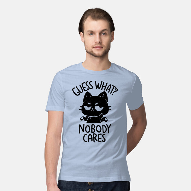 Guess What Nobody Cares-Mens-Premium-Tee-koalastudio