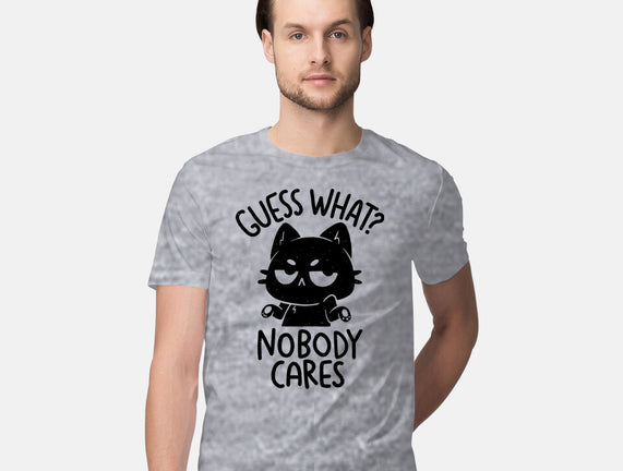 Guess What Nobody Cares