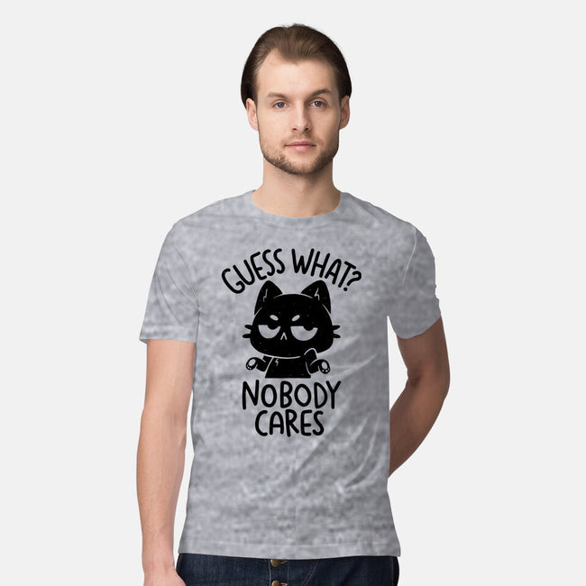 Guess What Nobody Cares-Mens-Premium-Tee-koalastudio