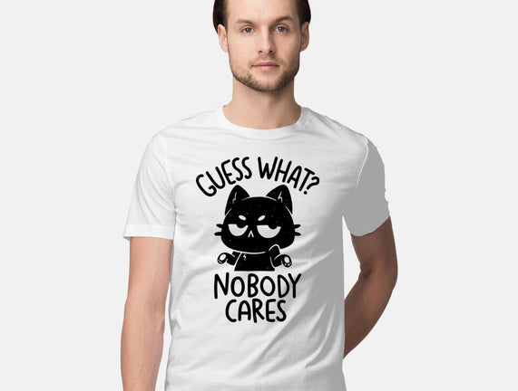 Guess What Nobody Cares