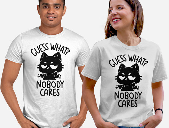 Guess What Nobody Cares