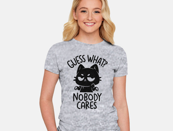 Guess What Nobody Cares
