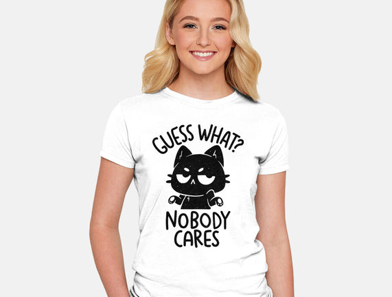 Guess What Nobody Cares