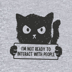I'm Not Ready To Interact With People