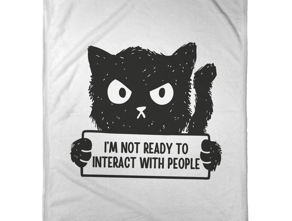 I'm Not Ready To Interact With People
