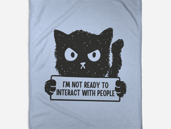 I'm Not Ready To Interact With People
