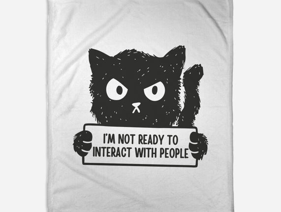 I'm Not Ready To Interact With People