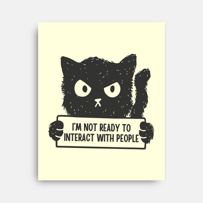 I'm Not Ready To Interact With People-None-Stretched-Canvas-brunopires