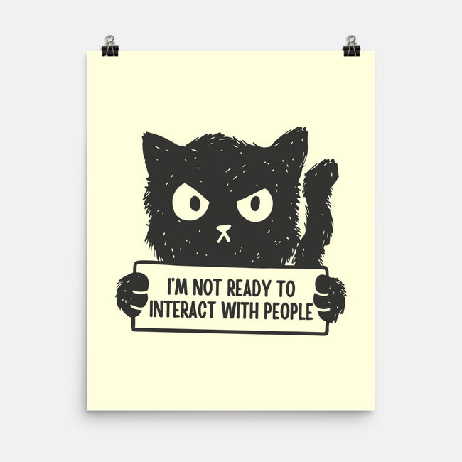 I'm Not Ready To Interact With People-None-Matte-Poster-brunopires
