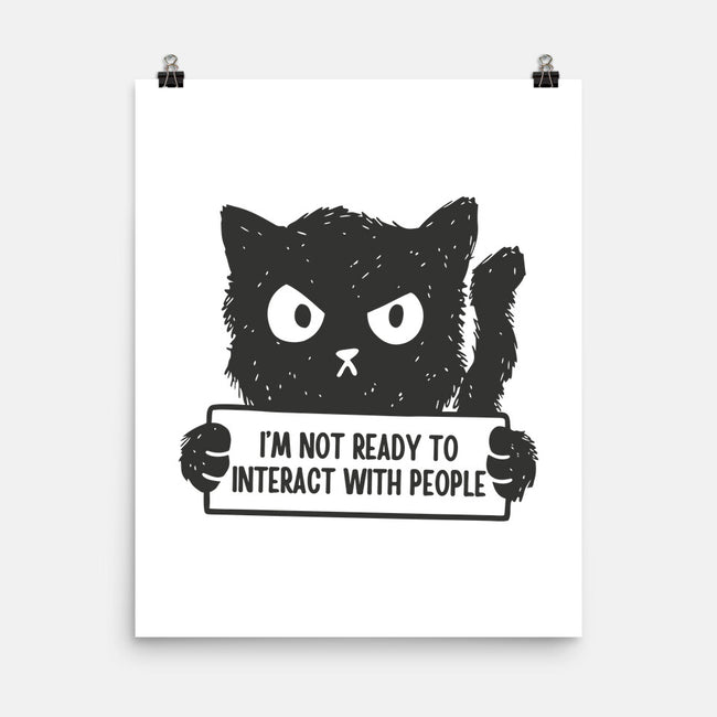 I'm Not Ready To Interact With People-None-Matte-Poster-brunopires