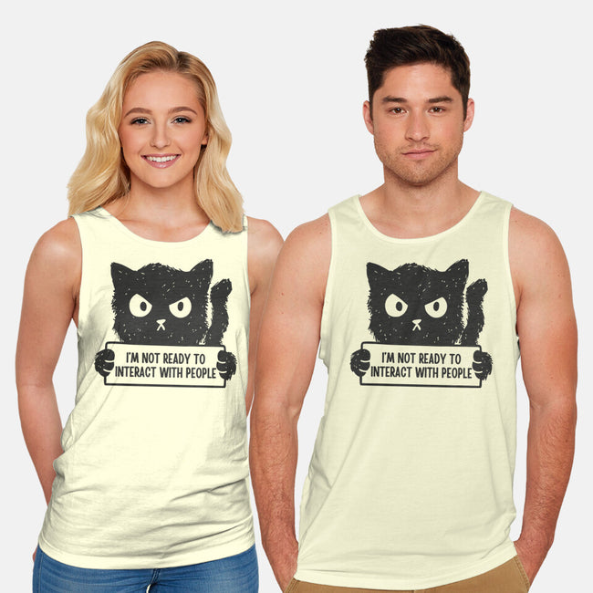 I'm Not Ready To Interact With People-Unisex-Basic-Tank-brunopires