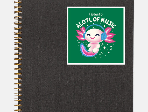 Alotl Of Music