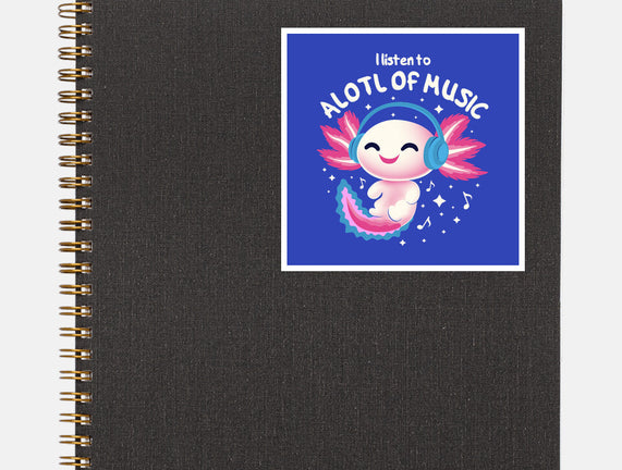 Alotl Of Music