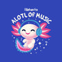 Alotl Of Music-None-Glossy-Sticker-erion_designs