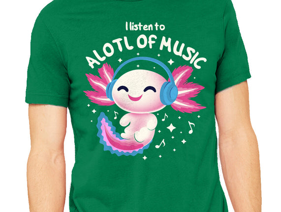 Alotl Of Music