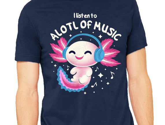 Alotl Of Music
