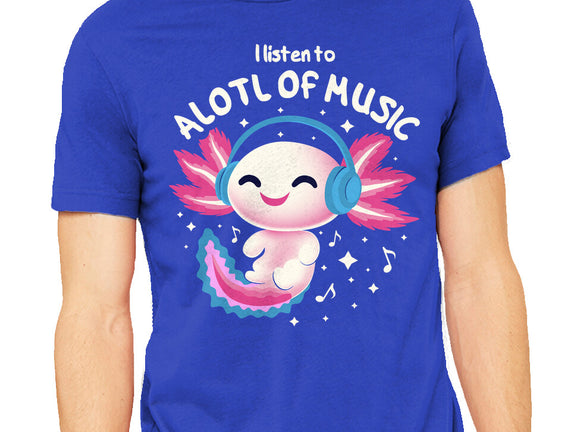 Alotl Of Music
