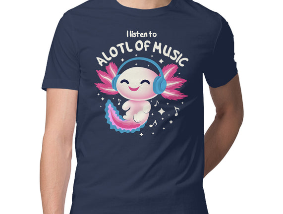 Alotl Of Music