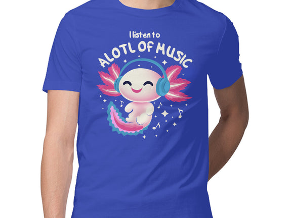 Alotl Of Music