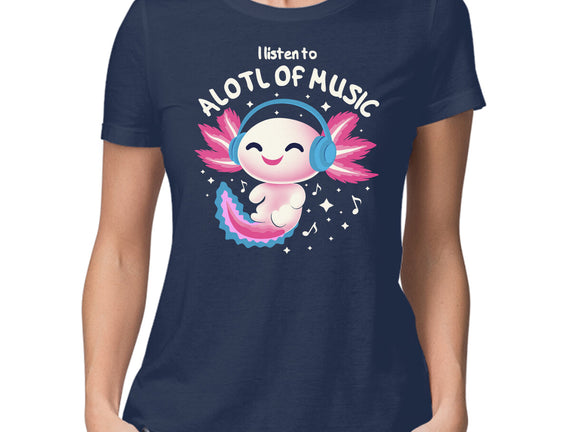 Alotl Of Music