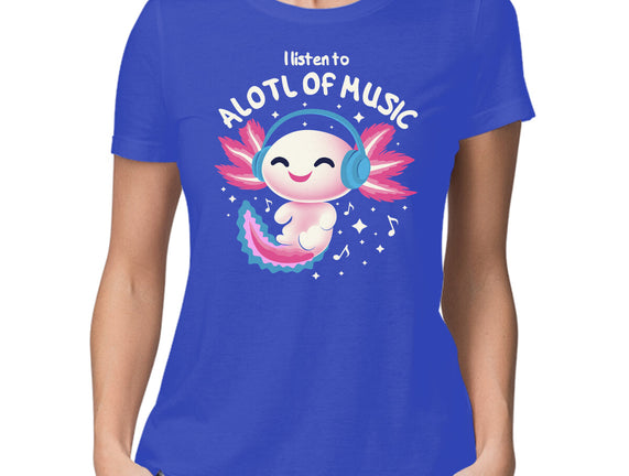 Alotl Of Music
