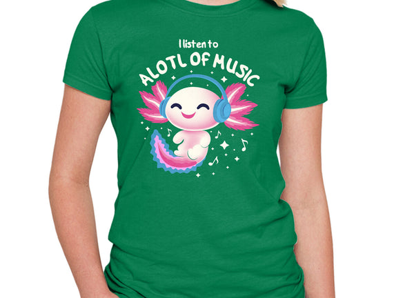 Alotl Of Music