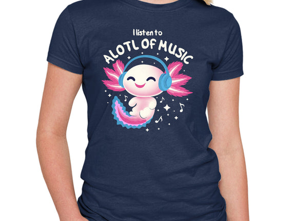 Alotl Of Music