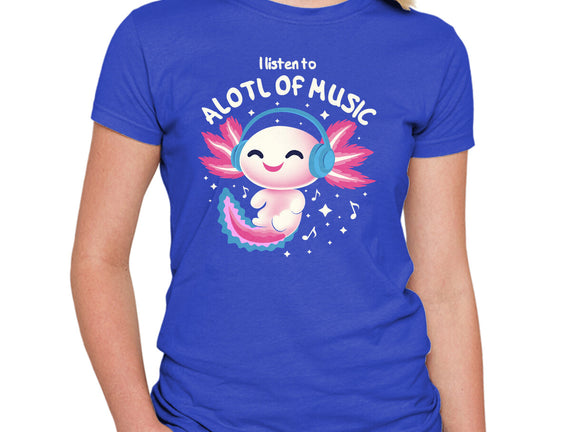 Alotl Of Music