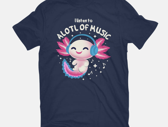 Alotl Of Music