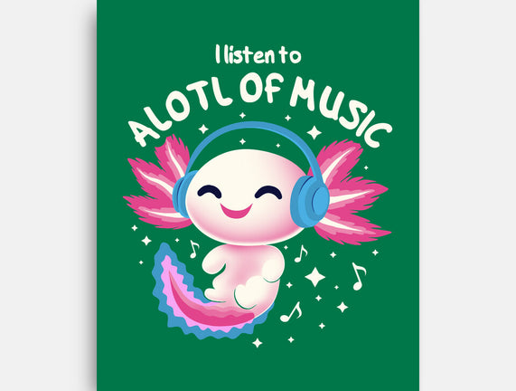 Alotl Of Music