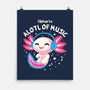 Alotl Of Music-None-Matte-Poster-erion_designs
