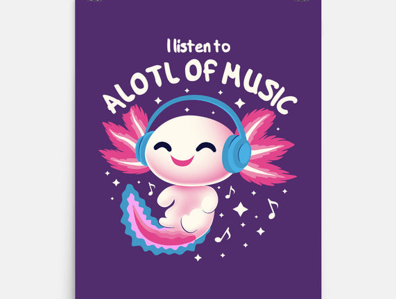 Alotl Of Music
