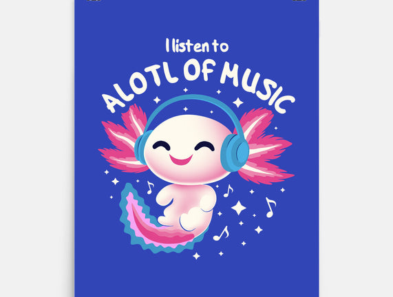 Alotl Of Music