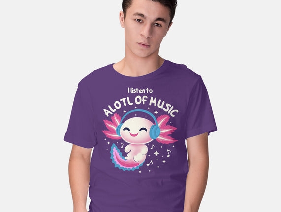 Alotl Of Music