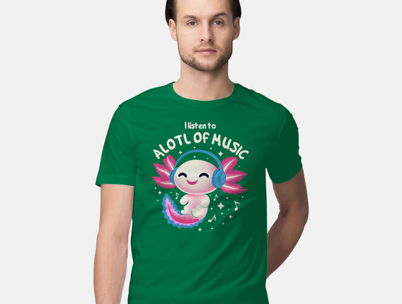 Alotl Of Music