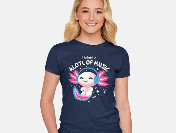 Alotl Of Music