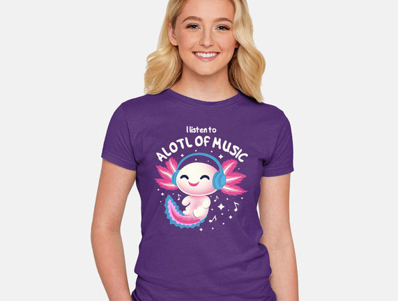 Alotl Of Music