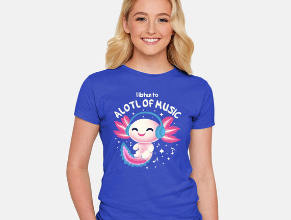 Alotl Of Music
