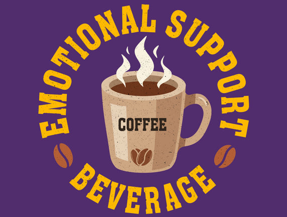Coffee Emotional Support Beverage