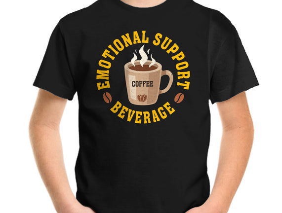 Coffee Emotional Support Beverage