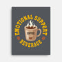 Coffee Emotional Support Beverage-None-Stretched-Canvas-erion_designs