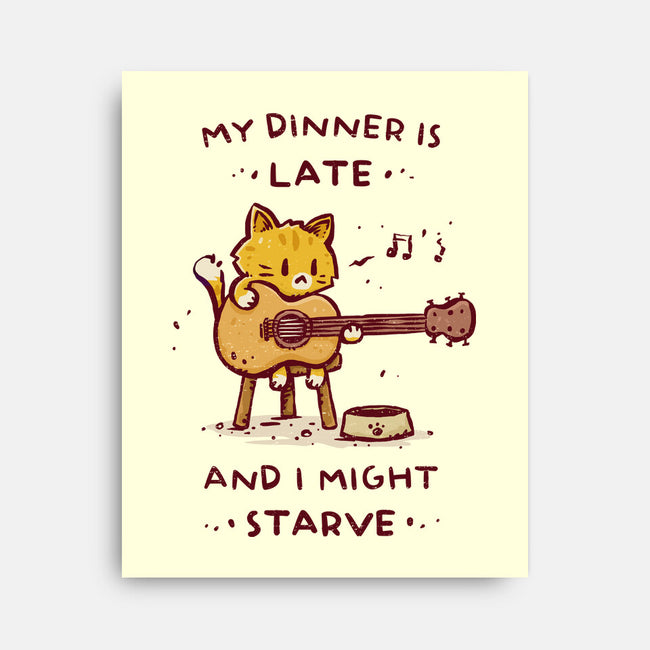 I Might Starve-None-Stretched-Canvas-kg07