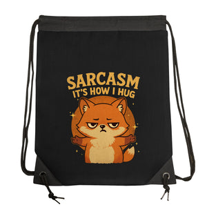 Sarcasm Is How I Hug