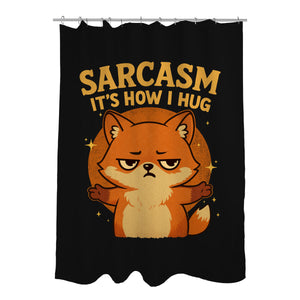 Sarcasm Is How I Hug