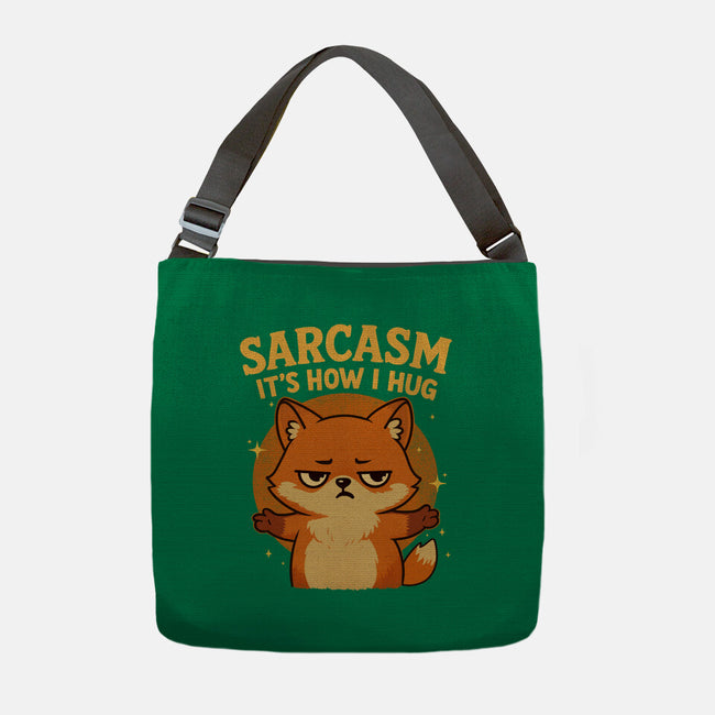 Sarcasm Is How I Hug-None-Adjustable Tote-Bag-Trendlory